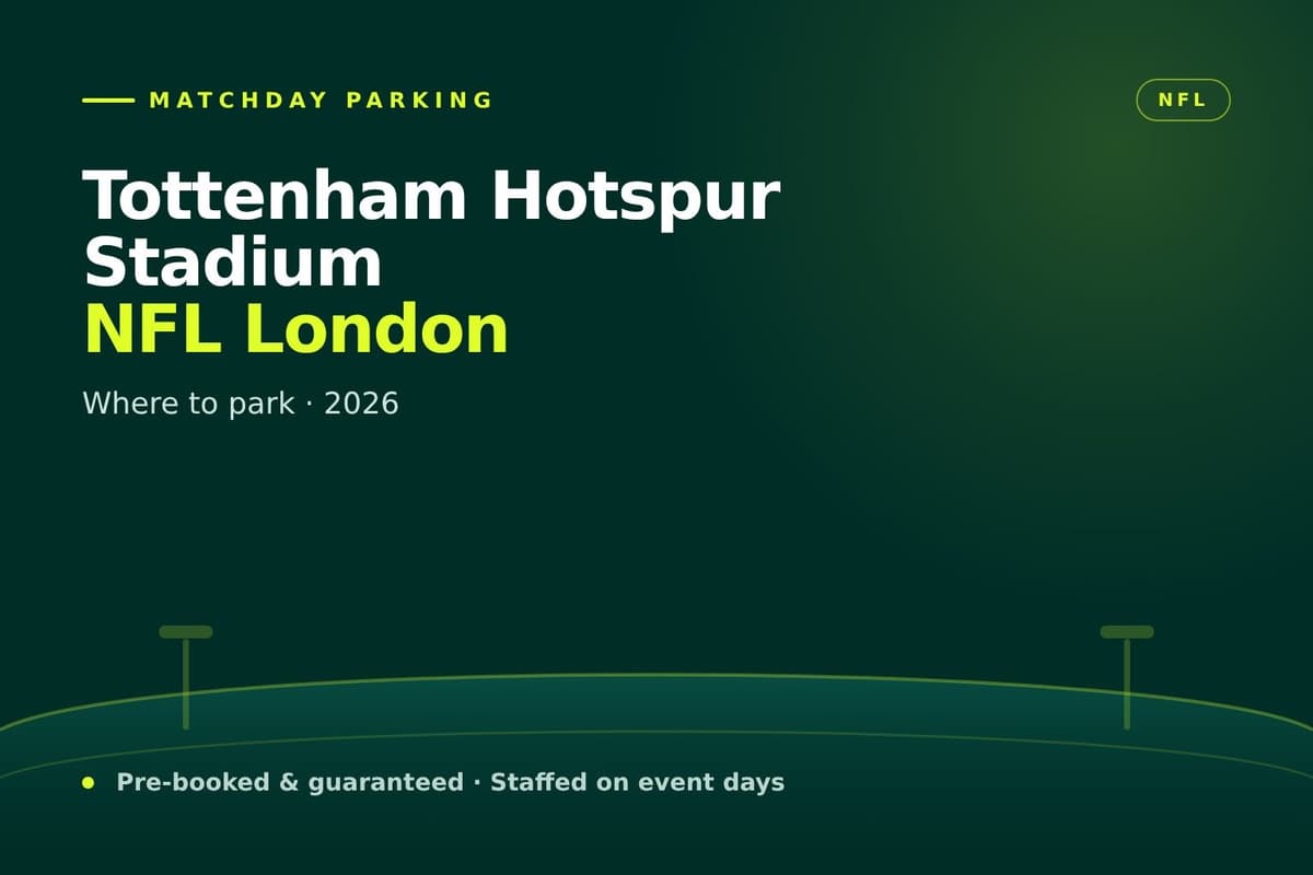NFL London Parking at Tottenham Hotspur Stadium: 2026 Guide