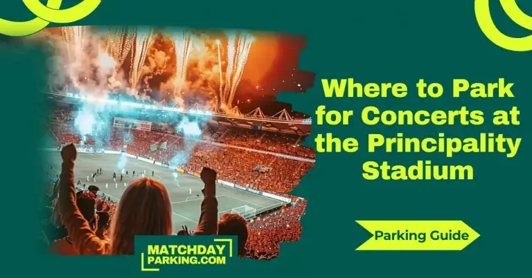 Where to Park for Concerts at the Principality Stadium